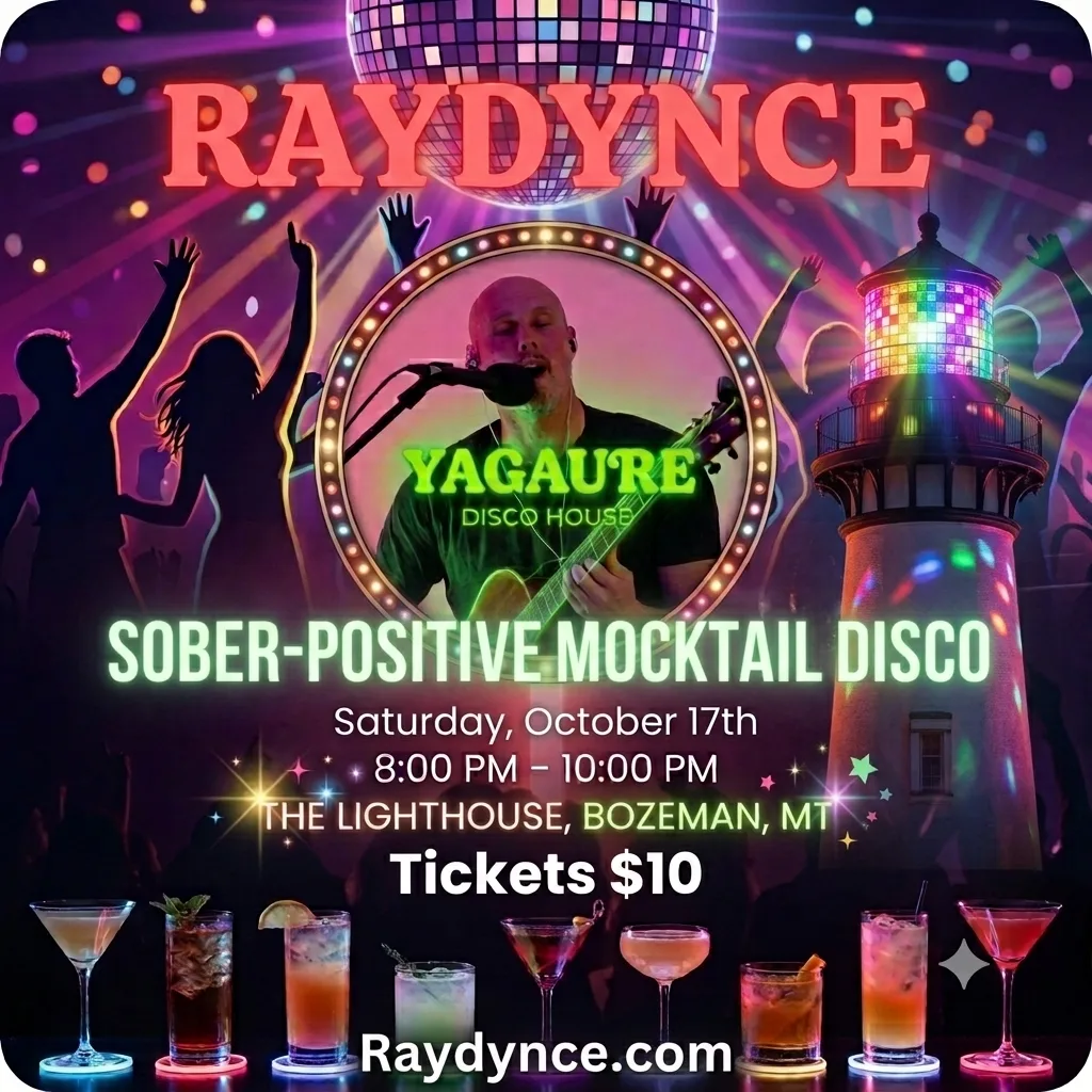 RayDynce Sober-Positive Mocktail Disco poster — Saturday, October 17, live Yagaure Disco House set, The Lighthouse, Bozeman, MT, tickets $10